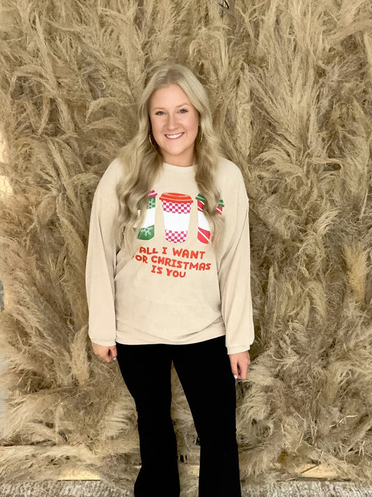 All I Want For Christmas Sweatshirt WS RTS